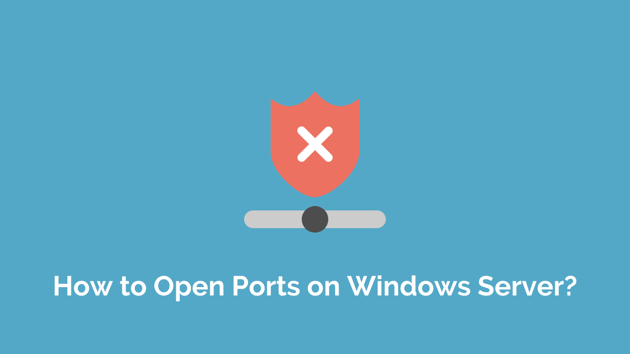 How To Open Ports On Windows Server 