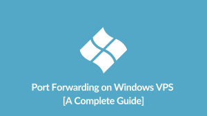 Port Forwarding on Windows VPS guide