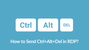 How to Send Ctrl+Alt+Del in RDP