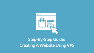 Creating A Website Using VPS