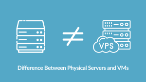 Physical Servers vs VMs