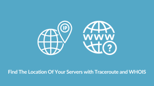 Find The Location Of Your Servers with Traceroute