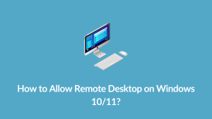 How to Allow Remote Desktop on Windows