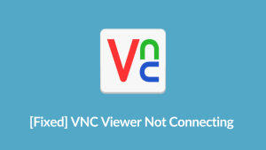 Fix VNC Viewer Not Connecting