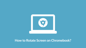 Rotate Screen on Chromebook?