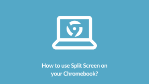 Split Screen on Chromebook