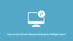 use multiple accounts in Chrome Remote Desktop