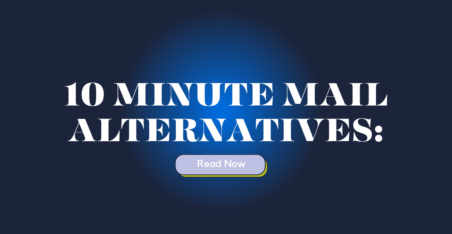 10Minute Mail Alternatives 10 Best Disposable Email Services (2023)