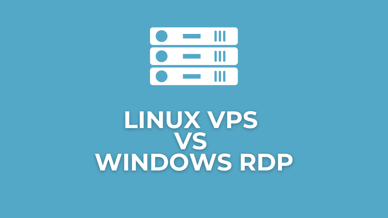 Linux VPS vs Windows RDP: Performance, Cost & Use Cases - TryRDP Blog