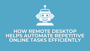 How RDP Helps Automate Tasks