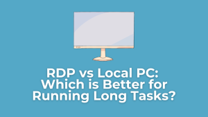 RDP vs Local PC